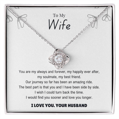 Wife - My always and forever- Love Knot Necklace