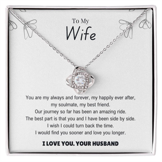 Wife - My always and forever- Love Knot Necklace