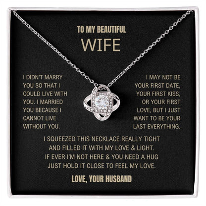 I Can't Live Without You - Knot Necklace - Gift For Wife