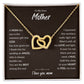 To My Dear Mother - A Mom like you - Interlocking Hearts