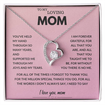 To My Loving Mom - You've Held My Hand - Forever Love Necklace